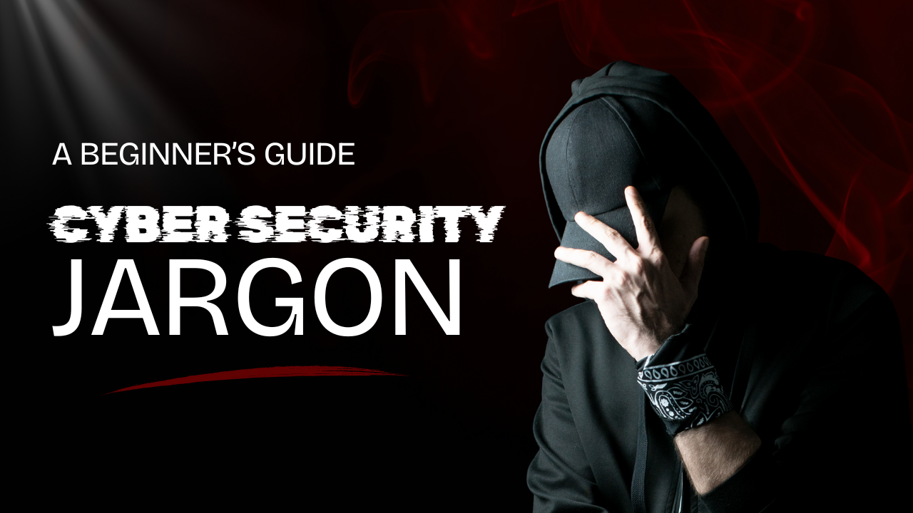 Cyber Security Jargon - A Beginner's Guide (Self-Led Online)